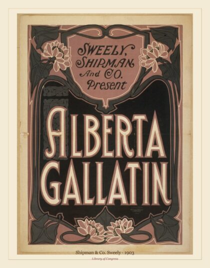 Shipman & Co. Sweely — Alberta Gallatin (1903)