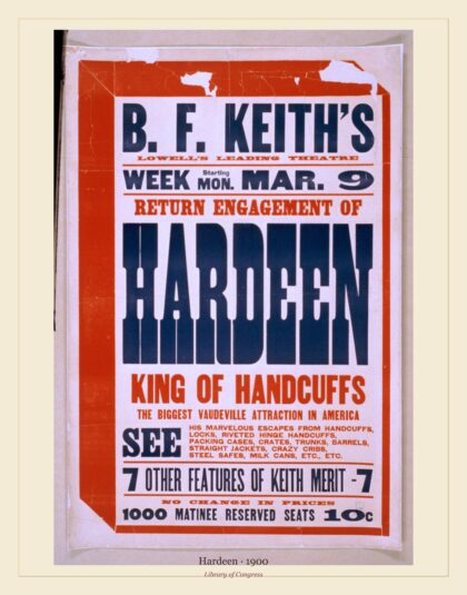 Hardeen — Return engagement of Hardeen, king of handcuffs (1900)