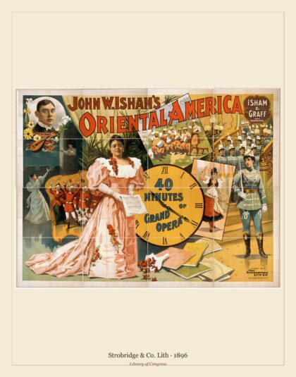 Strobridge & Co. Lith — John W. Isham's Oriental America 40 minutes of grand opera (1896)