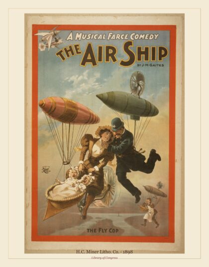 H.C. Miner Litho. Co. — A musical farce comedy, The air ship (1898)