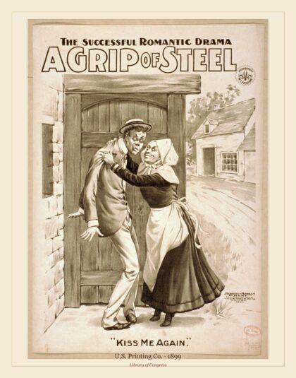 U.S. Printing Co. — The successful, romantic drama, A grip of steel (1899)