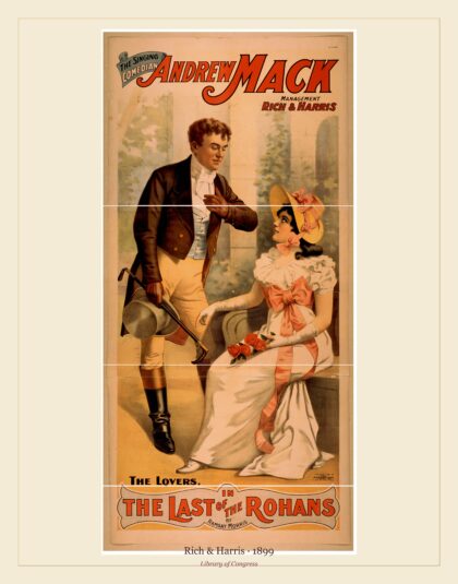 Rich & Harris — The singing comedian, Andrew Mack in the The last of the Rohans (1899)