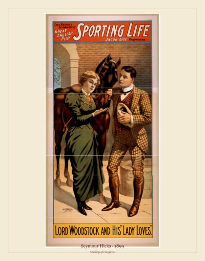 Seymour Hicks — Cecil Raleigh & Seymour Hicks' great English play, Sporting life (1899)