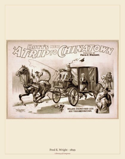 Fred E. Wright — Hoyt's new A trip to Chinatown (1899)