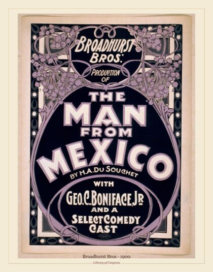 Broadhurst Bros — of The man from Mexico by H.A. DuSouchet (1900)