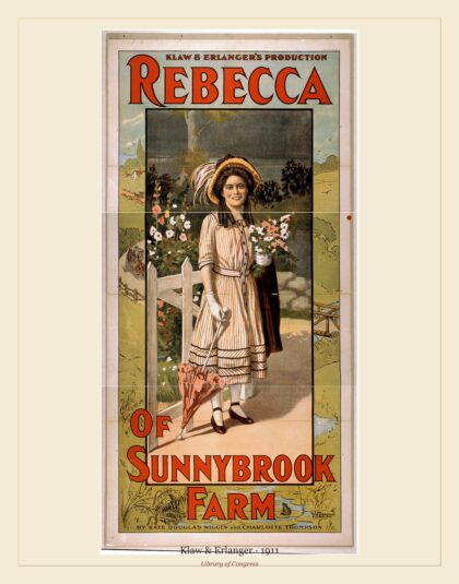 Klaw & Erlanger — Rebecca of Sunnybrook Farm (1911)