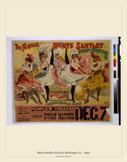 Rentz Santley Novelty Burlesque Co. — The famous Rentz Santley Novelty and Burlesque Co. first time in Ameri (