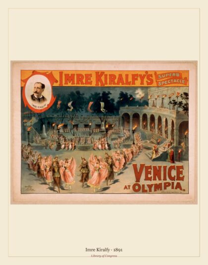Imre Kiralfy — Imre Kiralfy's superb spectacle, Venice at Olympia (1891)