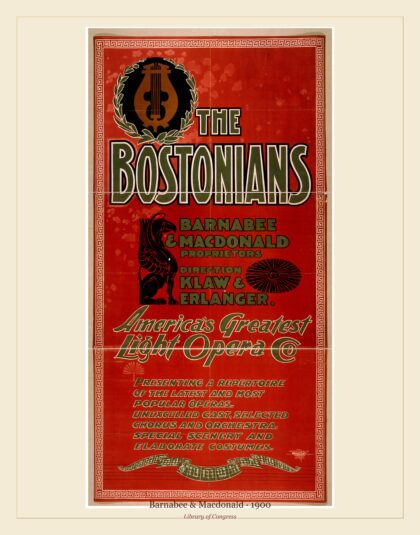Barnabee & Macdonald — The Bostonians America's greatest light opera co (1900)
