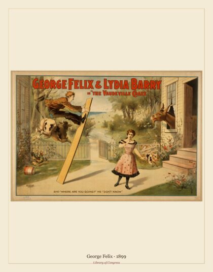 George Felix — George Felix & Lydia Barry in "The vaudeville craze" (1899)