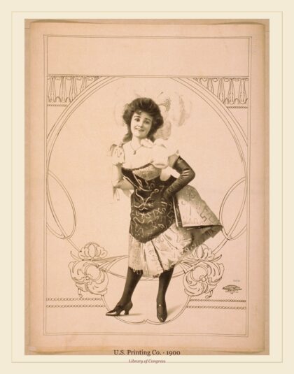 U.S. Printing Co. — Woman wearing short skirted dress with hands on hips and feathers in h (1900)