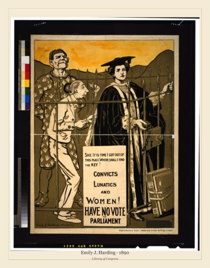 Emily J. Harding — Convicts lunatics and women! Have no vote for parliament She (1890)