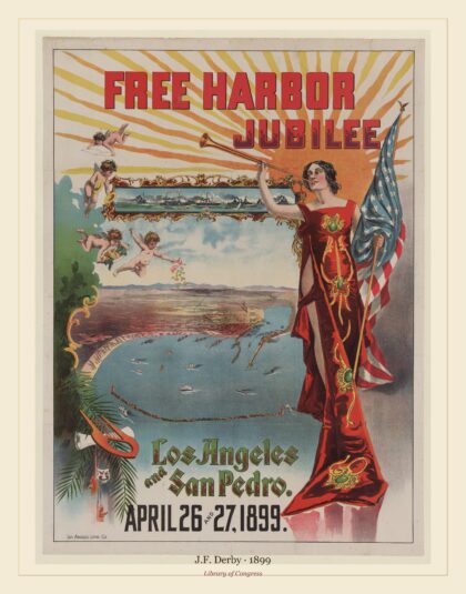 J.F. Derby — Free harbor jubilee, Los Angeles and San Pedro. April 26 and 27 1899 (1899)