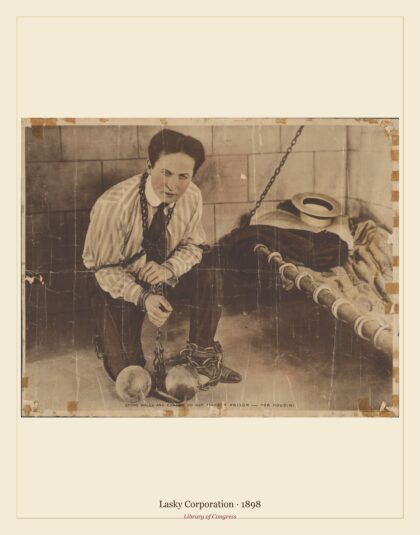 Lasky Corporation — Stone walls and chains do not make a prison : - for Houdini (1898)