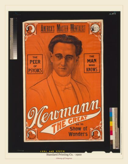 Standard Printing Co. — America's master mentalist, Newmann the Great and his show of wonders (1900)
