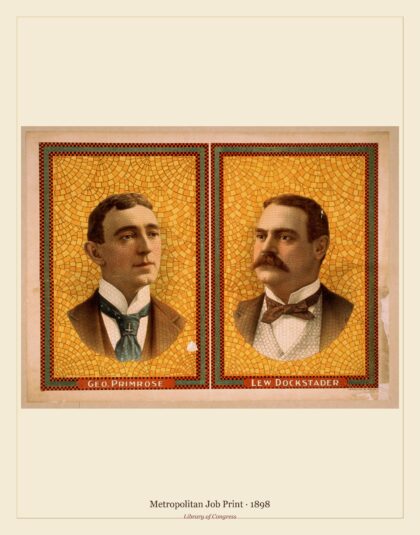Metropolitan Job Print — Geo. Primrose. Lew Dockstader (1898)