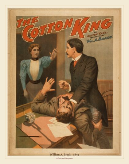 William A. Brady — The cotton king by Sutton Vane (1894)