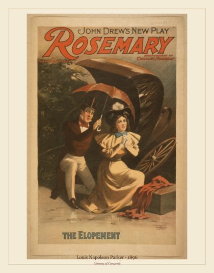 Louis Napoleon Parker — John Drew's new play, Rosemary (1896)