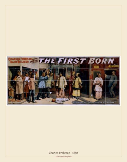 Charles Frohman — a new play entitled, The first born by Francis Powers (1897)