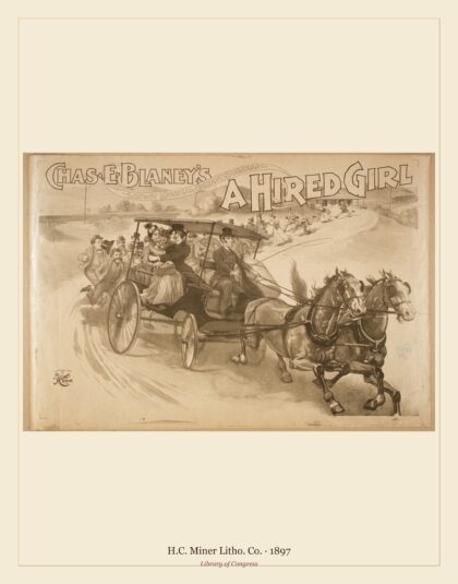 H.C. Miner Litho. Co. — Chas. E. Blaney's latest musical comedy sucess, A hired girl (1897)