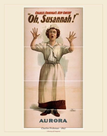 Charles Frohman — Charles Frohman's new comedy, Oh, Susannah! (1897)