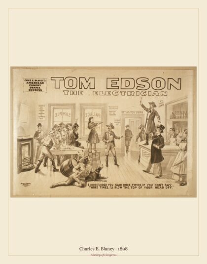 Charles E. Blaney — Tom Edson, The electrician Chas. E. Blaney's American comedy drama (1898)