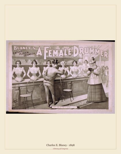 Charles E. Blaney — Blaney's latest musical comedy, A female drummer (1898)