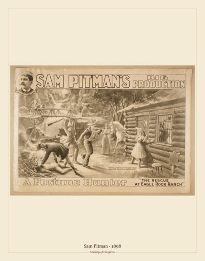 Sam Pitman — Sam Pitman's big production, A fortune hunter (1898)