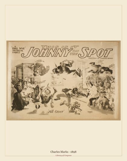 Charles Marks — This is it, Johnny on the spot a "Bill Nye" musical farce (1898)
