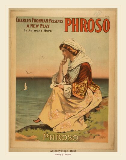 Anthony Hope — a new play, Phroso (1898)