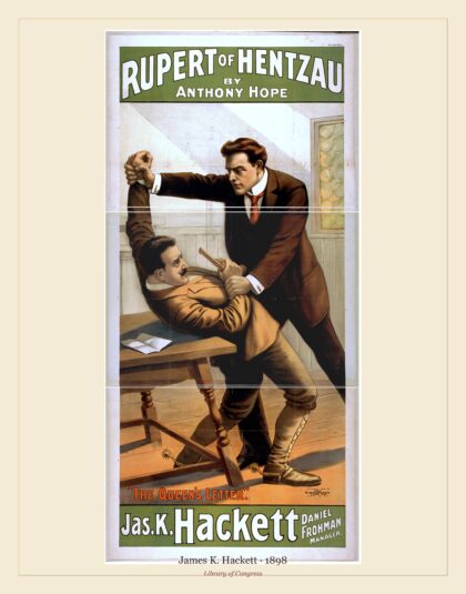 James K. Hackett — Rupert of Hentzau by Anthony Hope (1898)