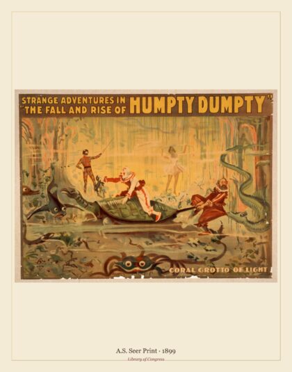 A.S. Seer Print — Strange adventures in The fall and rise of Humpty Dumpty (1899)