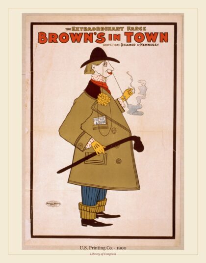 U.S. Printing Co. — The extraordinary farce, Brown's in town (1900)