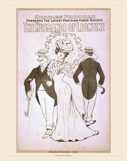 Charles Frohman — the latest Parisian farce (1900)