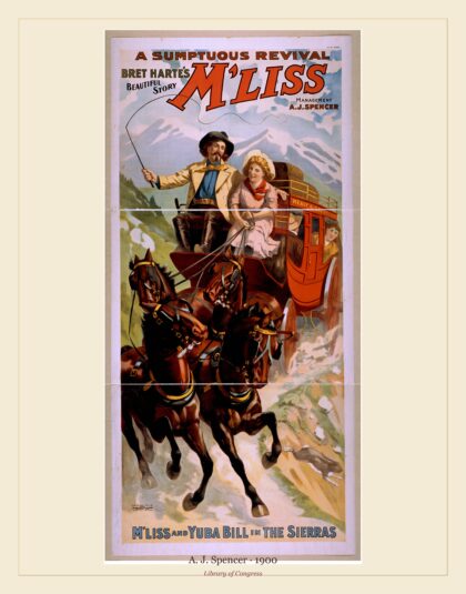 A. J. Spencer — A sumptuous revival, Bret Harte's beautiful story, M'liss (1900)