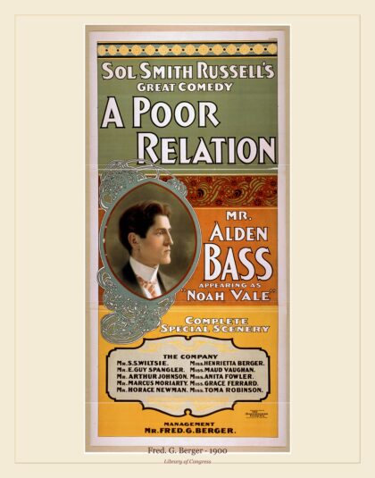 Fred. G. Berger — Sol Smith Russell's great comedy, A poor relation (1900)