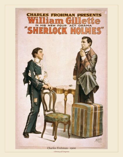Charles Frohman — William Gillette (1900)