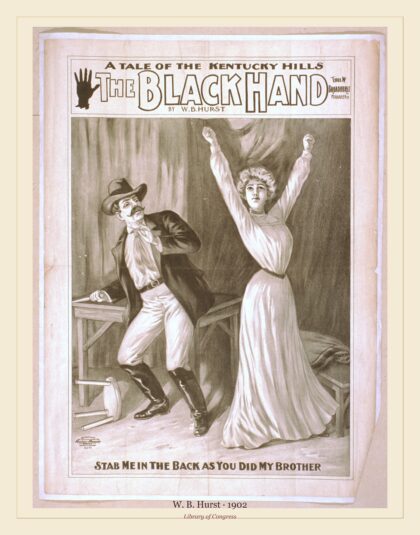W. B. Hurst — A tale of the Kentucky hills, The black hand by W.B. Hurst (1902)