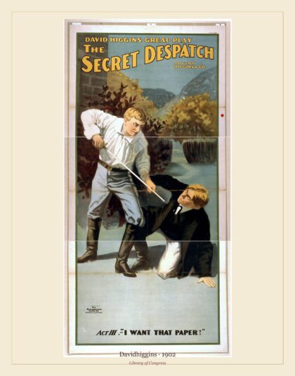 Davidhiggins — David Higgins great play, The secret despatch (1902)