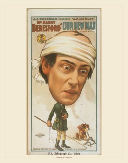 U.S. Lithograph Co. — "that odd fellow" Mr. Harry Beresford in Our new man (1904)
