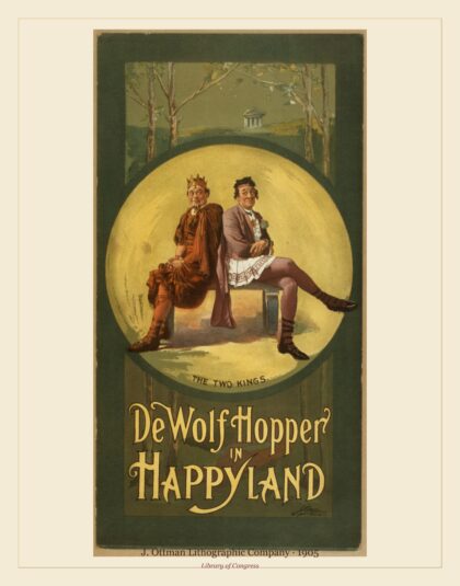 J. Ottman Lithographic Company — De Wolf Hopper in Happyland (1905)