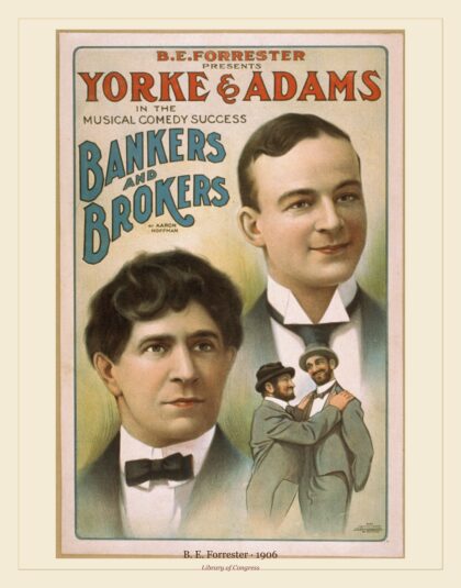 B. E. Forrester — Yorke & Adams in the musical comedy (1906)