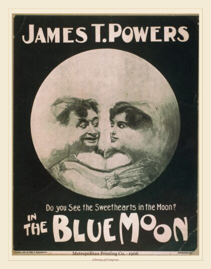 Metropolitan Printing Co. — James T. Powers in The blue moon (1906)