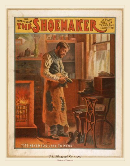 U.S. Lithograph Co. — The shoemaker the comedy drama : a play full of tears and laughter (1907)