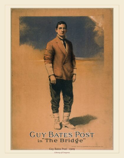 Guy Bates Post — Guy Bates Post in "The bridge" (1909)