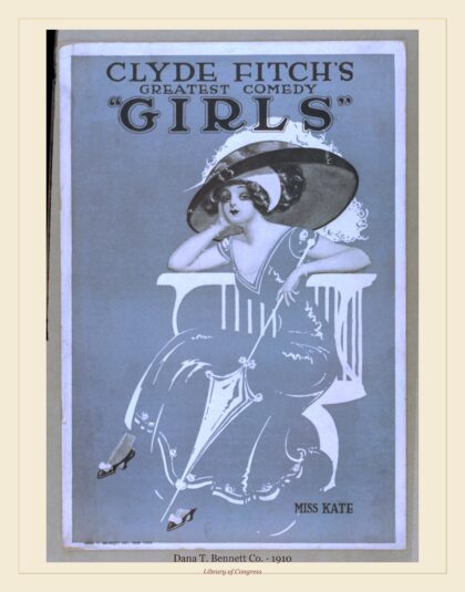 Dana T. Bennett Co. — Clyde Fitch's greatest comedy, "Girls" (1910)