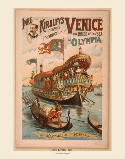 Imre Kiralfy — of Venice, the bride of the sea at Olympia (1891)