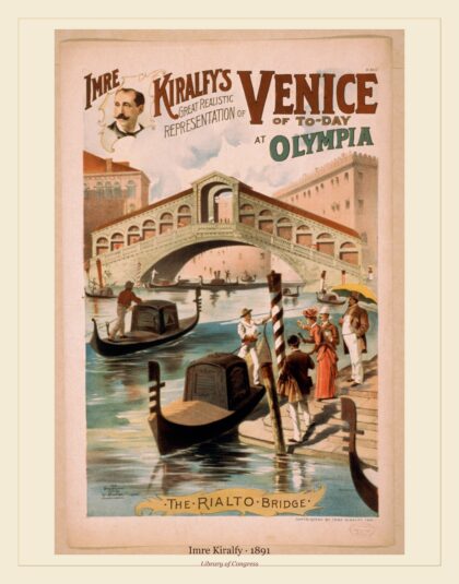 Imre Kiralfy — Imre Kiralfy's great realistic representation of Venice of to-day at O (1891)