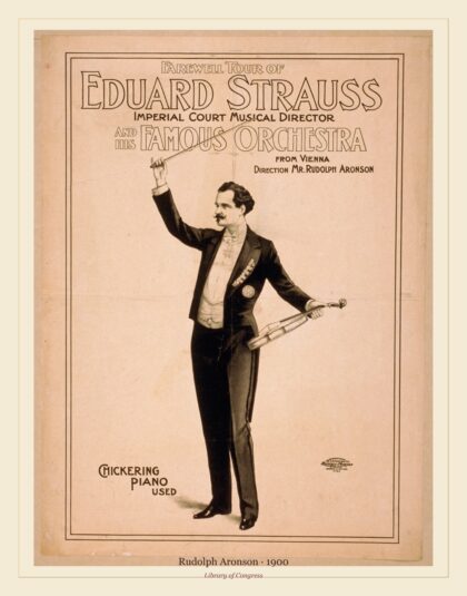 Rudolph Aronson — Farewell tour of Eduard Strauss (1900)