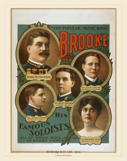 Strobridge & Co. Lith — Brooke and his famous soloists all of whom will appear (1903)